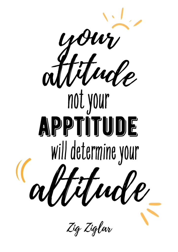 Attitude is what you think whole day long